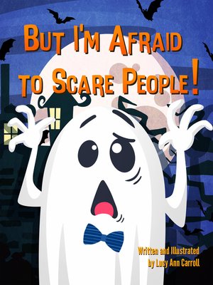 cover image of But I'm Afraid to Scare People!